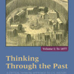 Thinking Through the Past Vol. 1