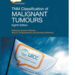 TNM Classification of Malignant Tumours