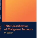 TNM Classification of Malignant Tumours