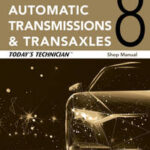 Today's Technician: Automatic Transmissions and Transaxles Shop Manual