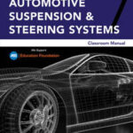 Classroom Manual for Automotive Suspension & Steering Systems
