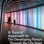 Loose-Leaf Version for Developing Person Through the Life Span (Topical Version)