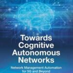 Towards Cognitive Autonomous Networks