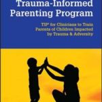 Trauma-Informed Parenting Program