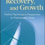 Trauma, Recovery, and Growth