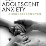 Treating Childhood and Adolescent Anxiety