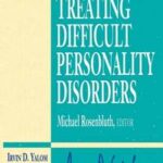 Treating Difficult Personality Disorders