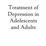 Treatment of Depression in Adolescents and Adults