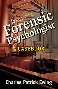 trials-forensic-psychologist-casebook-charles-patrick-9780470170724