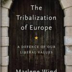 The Tribalization of Europe