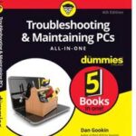 Troubleshooting & Maintaining PCs All-in-One For Dummies