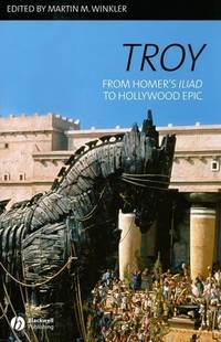 troy-homers-iliad-hollywood-epic-martin-9781405131834