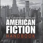 The Twentieth-Century American Fiction Handbook
