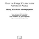 Ultra-Low Energy Wireless Sensor Networks in Practice
