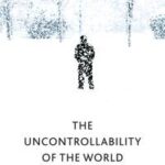 The Uncontrollability of the World