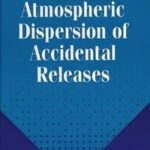 Understanding Atmospheric Dispersion of Accidental Releases