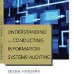 Understanding and Conducting Information Systems Auditing