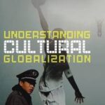 Understanding Cultural Globalization