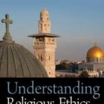 Understanding Religious Ethics
