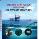 Underwater Inspection and Repair for Offshore Structures