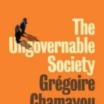 The Ungovernable Society