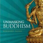 Unmasking Buddhism