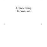 Unrelenting Innovation