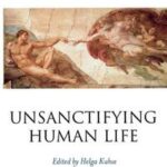 Unsanctifying Human Life