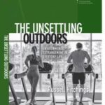 The Unsettling Outdoors