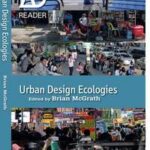 Urban Design Ecologies: AD Reader