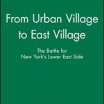 From Urban Village to East Village