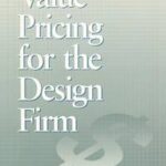 Value Pricing for the Design Firm