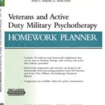 Veterans and Active Duty Military Psychotherapy Homework Planner, (with Download)