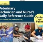 Veterinary Technician and Nurse's Daily Reference Guide