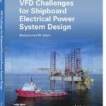 VFD Challenges for Shipboard Electrical Power System Design