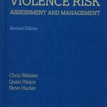 Violence Risk - Assessment and Management