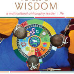 Voices of Wisdom: A Multicultural Philosophy Reader
