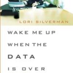 Wake Me Up When the Data Is Over