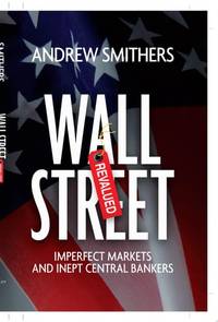 wall-street-revalued-imperfect-markets-inept-9780470750056