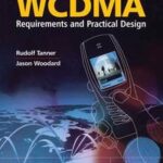 WCDMA:Requirements and Practical Design