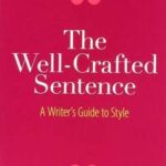 The Well-crafted Sentence