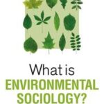 What is Environmental Sociology?