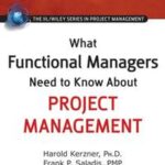 What Functional Managers Need to Know About Project Management