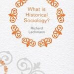 What is Historical Sociology?