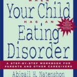 When Your Child Has an Eating Disorder