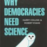 Why Democracies Need Science