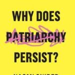 Why Does Patriarchy Persist?