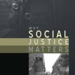 Why Social Justice Matters