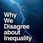 Why We Disagree about Inequality