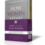 Why Women Mean Business + How Women Mean Business Set